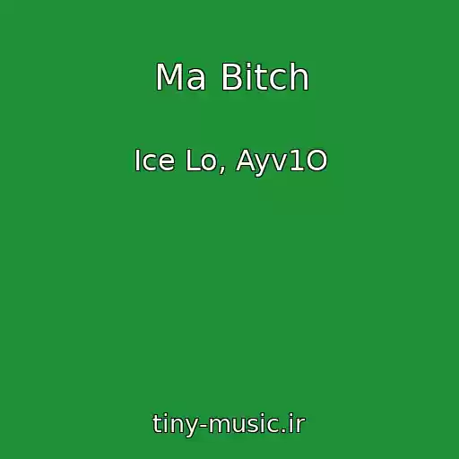 کاور آهنگ Ma Bitch از Ice Lo, Ayv1O