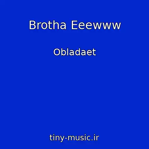 کاور آهنگ Brotha Eeewww از Obladaet