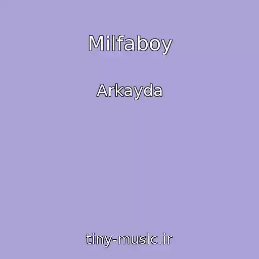 کاور آهنگ Milfaboy از Arkayda
