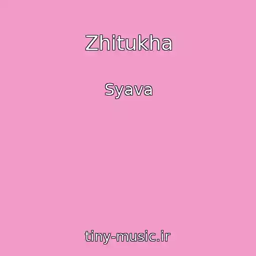 کاور آهنگ Zhitukha از Syava