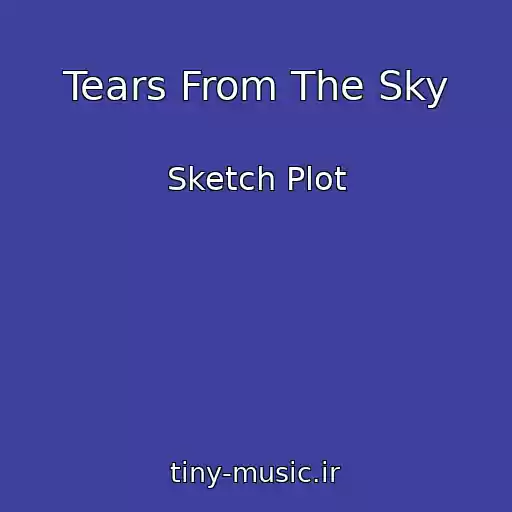 کاور آهنگ Tears From The Sky از Sketch Plot