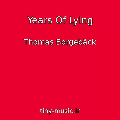 کاور آهنگ Years Of Lying از Thomas Borgebäck
