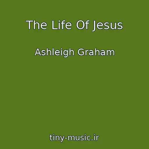 کاور آهنگ The Life Of Jesus از Ashleigh Graham