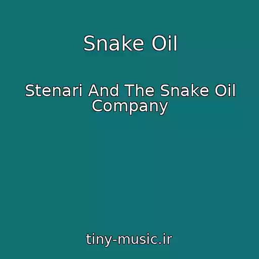 کاور آهنگ Snake Oil از Stenari And The Snake Oil Company