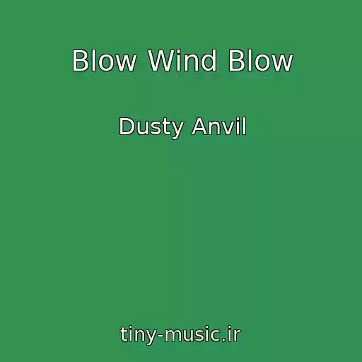 کاور آهنگ Blow Wind Blow از Dusty Anvil