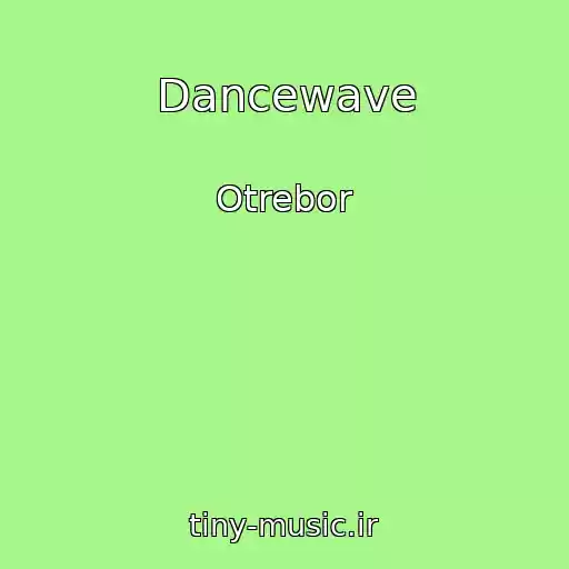 کاور آهنگ Dancewave از Otrebor
