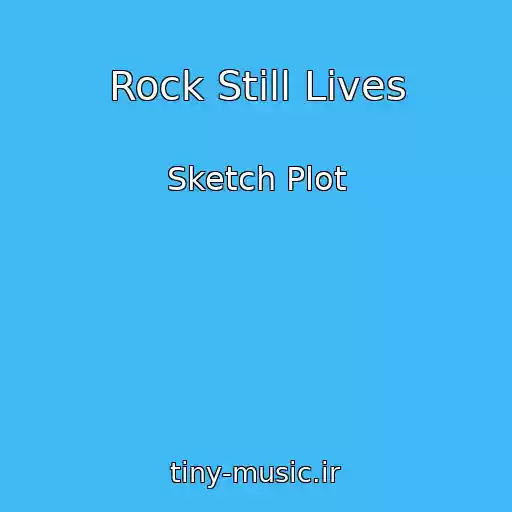 کاور آهنگ Rock Still Lives از Sketch Plot