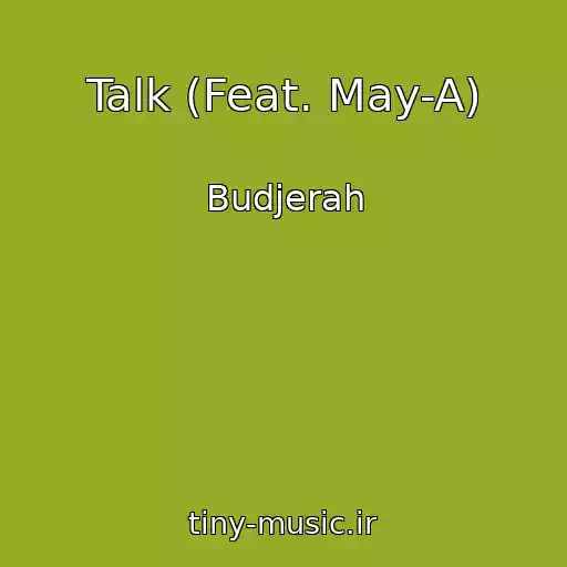 کاور آهنگ Talk (Feat. May-A) از Budjerah