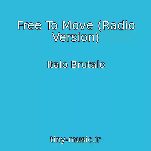 کاور آهنگ Free To Move (Radio Version) از Italo Brutalo