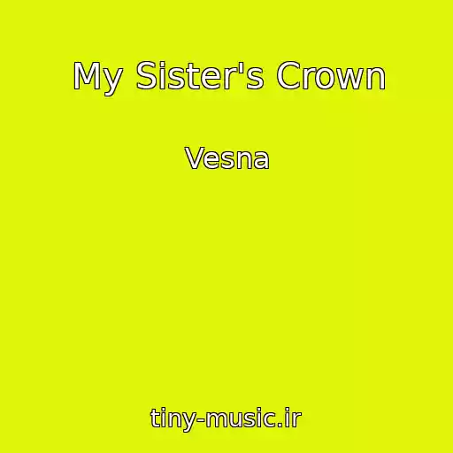 کاور آهنگ My Sister's Crown از Vesna