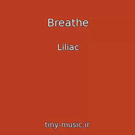کاور آهنگ Breathe از Liliac
