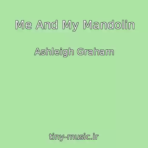 کاور آهنگ Me And My Mandolin از Ashleigh Graham