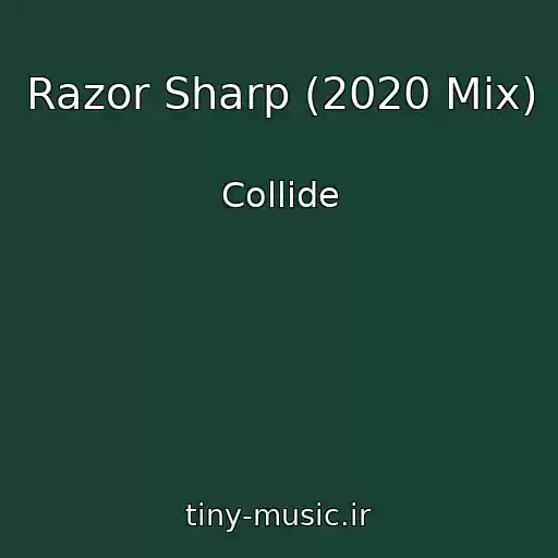 کاور آهنگ Razor Sharp (2020 Mix) از Collide