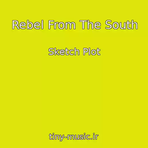 کاور آهنگ Rebel From The South از Sketch Plot