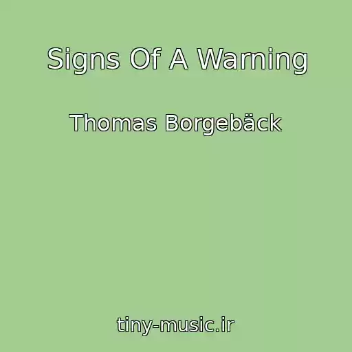 کاور آهنگ Signs Of A Warning از Thomas Borgebäck