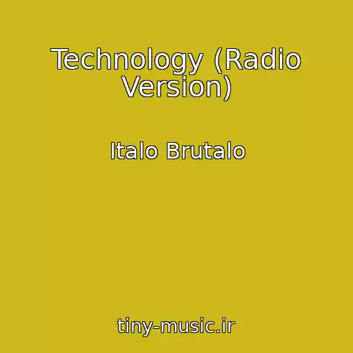 کاور آهنگ Technology (Radio Version) از Italo Brutalo