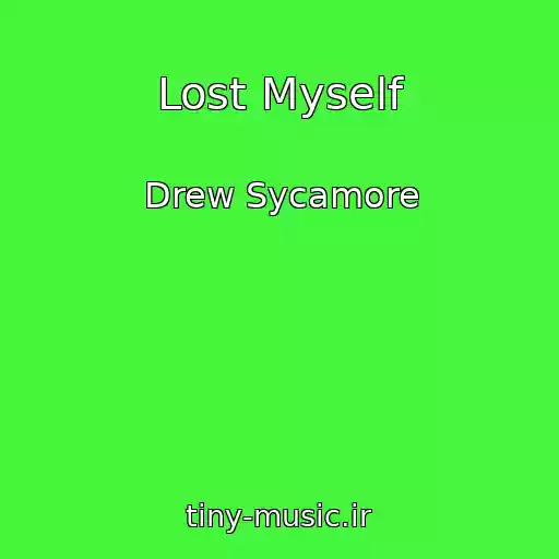 کاور آهنگ Lost Myself از Drew Sycamore