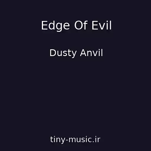 کاور آهنگ Edge Of Evil از Dusty Anvil