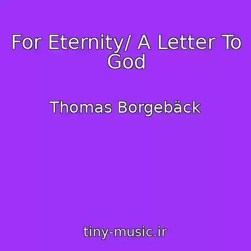 کاور آهنگ For Eternity/ A Letter To God از Thomas Borgebäck