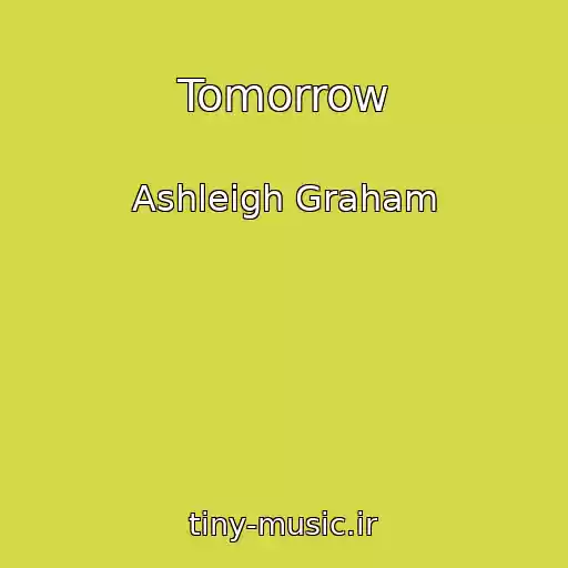 کاور آهنگ Tomorrow از Ashleigh Graham