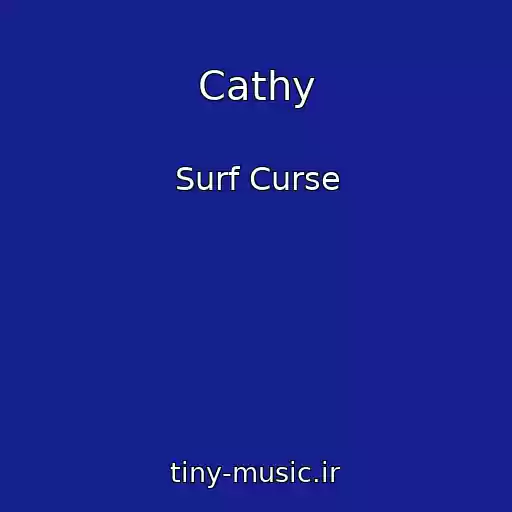 کاور آهنگ Cathy از Surf Curse