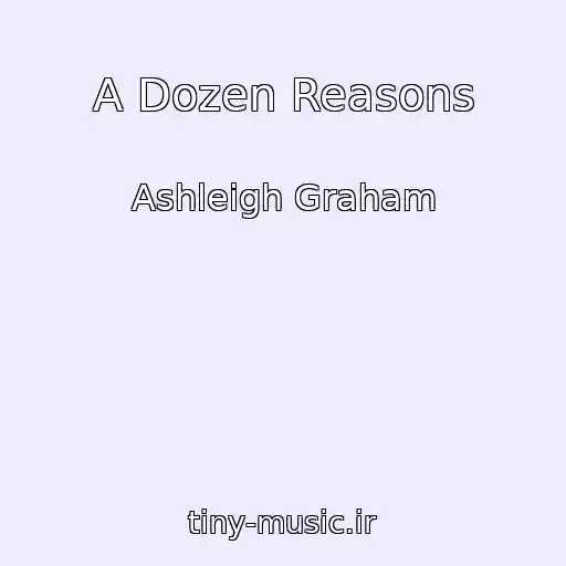کاور آهنگ A Dozen Reasons از Ashleigh Graham