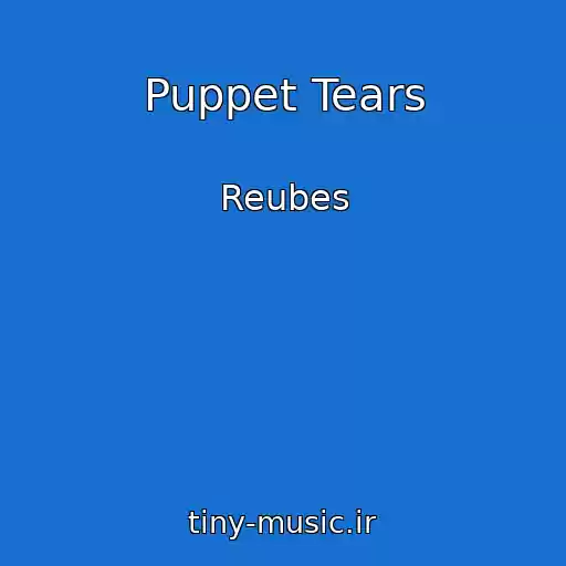 کاور آهنگ Puppet Tears از Reubes