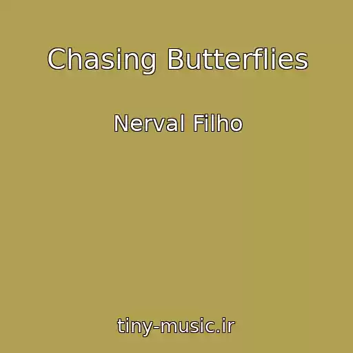 کاور آهنگ Chasing Butterflies از Nerval Filho