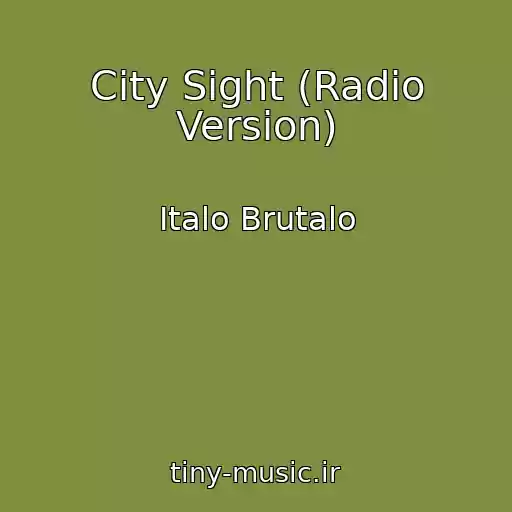 کاور آهنگ City Sight (Radio Version) از Italo Brutalo