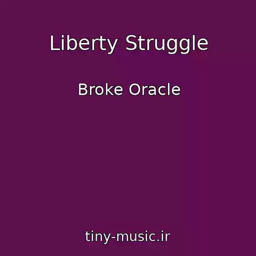 کاور آهنگ Liberty Struggle از Broke Oracle