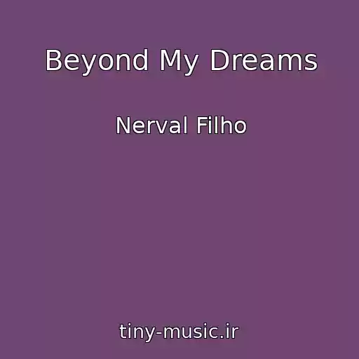 کاور آهنگ Beyond My Dreams از Nerval Filho