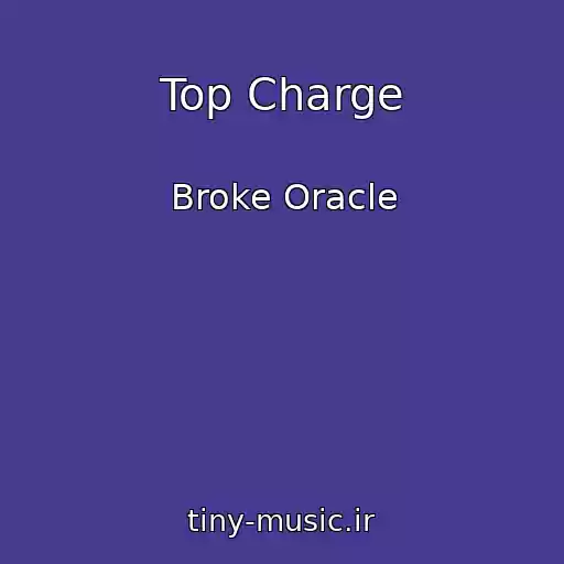 کاور آهنگ Top Charge از Broke Oracle