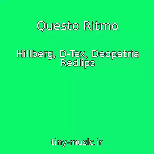 کاور آهنگ Questo Ritmo از Hillberg, D-Tex, Deopatria Redlips