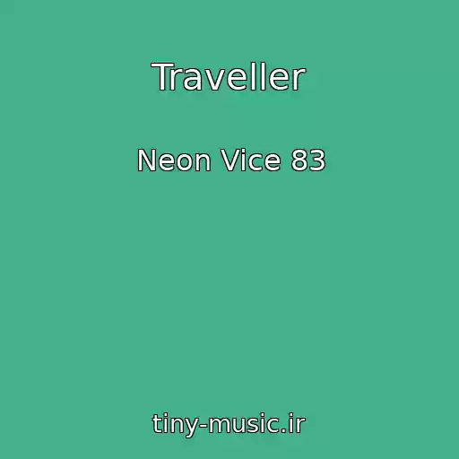 کاور آهنگ Traveller از Neon Vice 83
