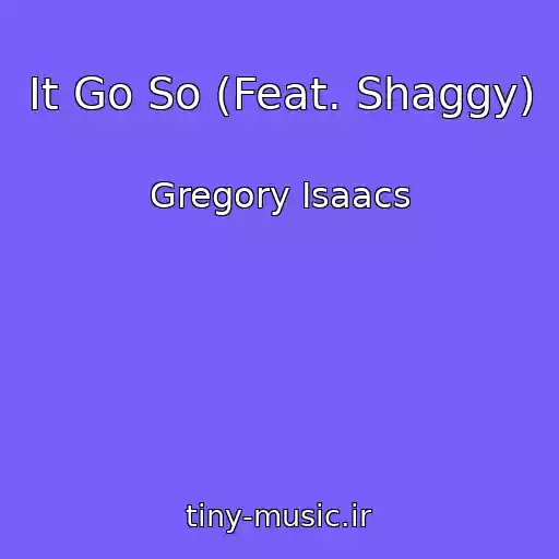 کاور آهنگ It Go So (Feat. Shaggy) از Gregory Isaacs