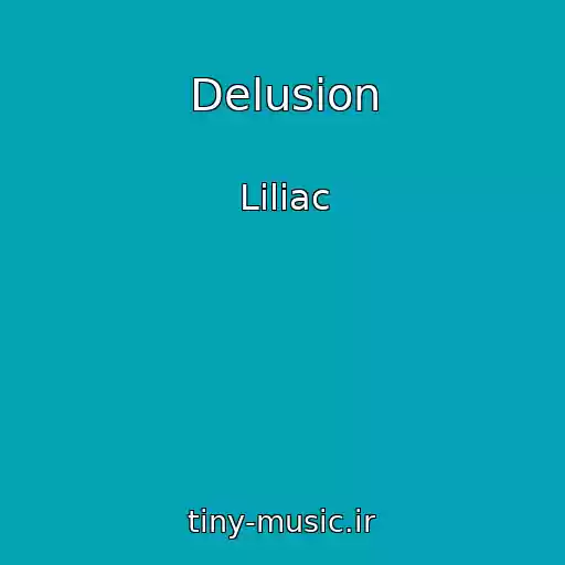 کاور آهنگ Delusion از Liliac