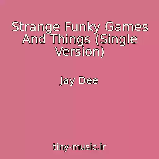 کاور آهنگ Strange Funky Games And Things (Single Version) از Jay Dee