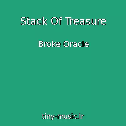 کاور آهنگ Stack Of Treasure از Broke Oracle