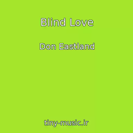 کاور آهنگ Blind Love از Don Eastland