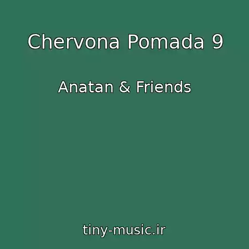 کاور آهنگ Chervona Pomada 9 از Anatan & Friends