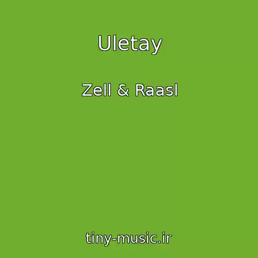 کاور آهنگ Uletay از Zell & Raasl