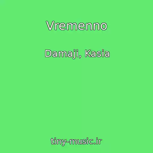 کاور آهنگ Vremenno از Damaji, Kasia