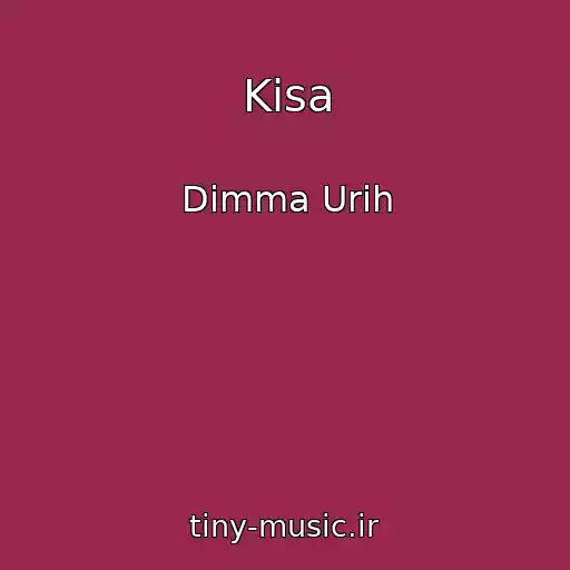 کاور آهنگ Kisa از Dimma Urih