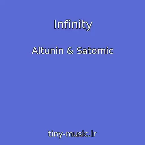 کاور آهنگ Infinity از Altunin & Satomic