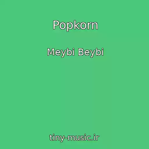 کاور آهنگ Popkorn از Meybi Beybi