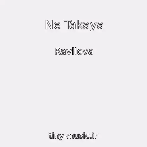 کاور آهنگ Ne Takaya از Ravilova