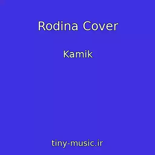 کاور آهنگ Rodina Cover از Kamik