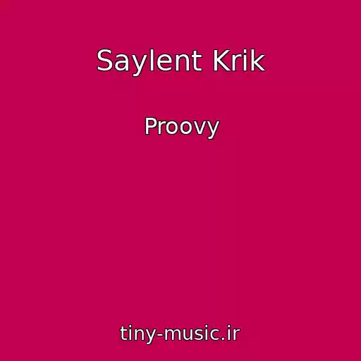 کاور آهنگ Saylent Krik از Proovy