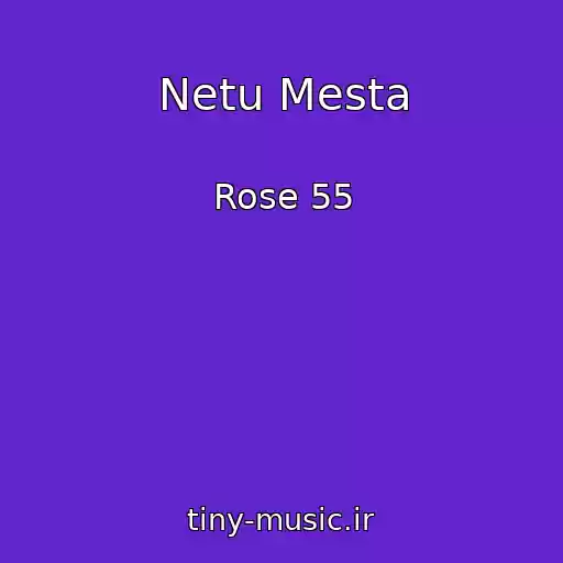 کاور آهنگ Netu Mesta از Rose 55