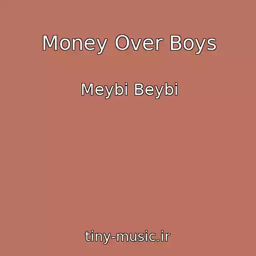 کاور آهنگ Money Over Boys از Meybi Beybi